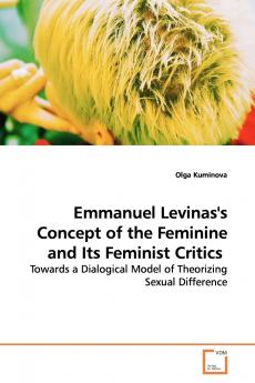 Emmanuel Levinas's Concept of the Feminine and Its  Feminist Critics