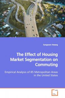 The Effect of Housing Market Segmentation on Commuting