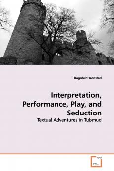 Interpretation Performance Play and Seduction