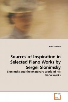Sources of Inspiration in Selected Piano Works by Sergei Slonimsky