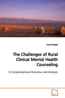 The Challenges of Rural Clinical Mental Health  Counseling