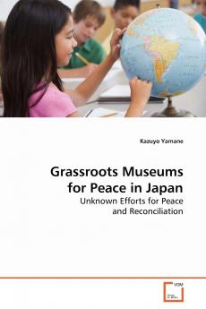 Grassroots Museums for Peace in Japan