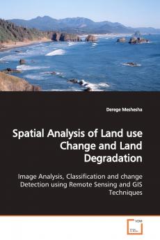 Spatial Analysis of Land use Change and Land  Degradation