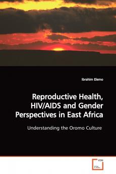 Reproductive Health HIV/AIDS and Gender  Perspectives in East Africa