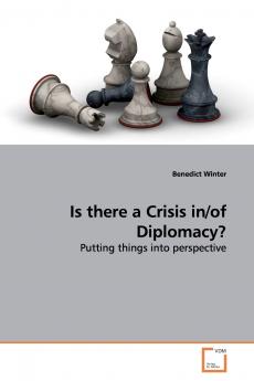 Is there a Crisis in/of Diplomacy?