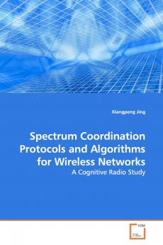 Spectrum Coordination Protocols and Algorithms for Wireless Networks