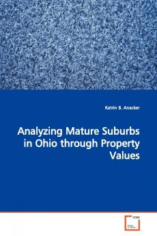 Analyzing Mature Suburbs in Ohio through Property  Values