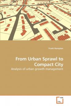From Urban Sprawl to Compact City