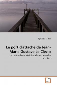 Le port d'attache de Jean-Marie Gustave Le Clézio