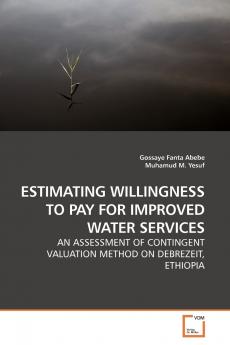 ESTIMATING WILLINGNESS TO PAY FOR IMPROVED WATER SERVICES