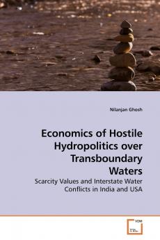 Economics of Hostile Hydropolitics over Transboundary Waters