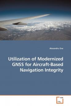 Utilization of Modernized GNSS for Aircraft-Based Navigation Integrity