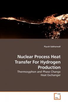 Nuclear Process Heat Transfer For Hydrogen Production