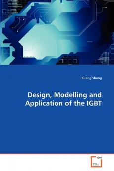 Design Modelling and Application of the IGBT