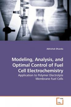 Modeling Analysis and Optimal Control of Fuel Cell Electrochemistry