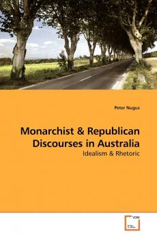 Monarchist & Republican Discourses in Australia