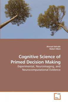 Cognitive Science of Primed Decision Making