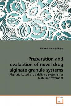 Preparation and evaluation of novel drug alginate granule systems