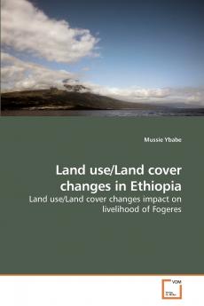Land use/Land cover changes in Ethiopia