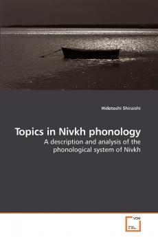 Topics in Nivkh phonology