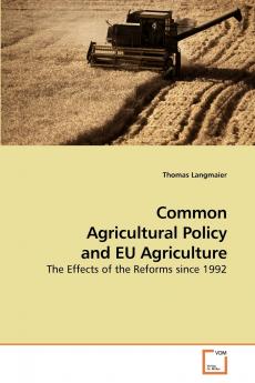 Common Agricultural Policy and EU Agriculture