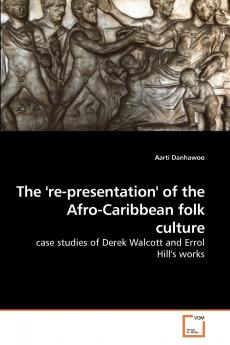 The 're-presentation' of the Afro-Caribbean folk culture