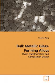 Bulk Metallic Glass-Forming Alloys