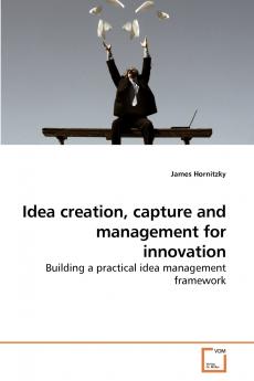 Idea creation capture and management for innovation