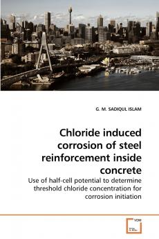 Chloride induced corrosion of steel             reinforcement inside concrete
