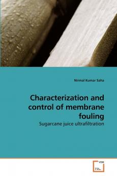 Characterization and control of membrane fouling