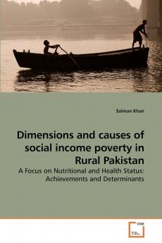 Dimensions and causes of social income             poverty in Rural Pakistan
