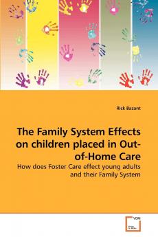 The Family System Effects on children placed in Out-of-Home Care