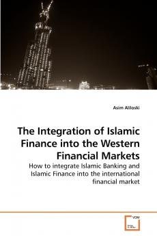 The Integration of Islamic Finance into             the Western Financial Markets