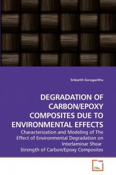 DEGRADATION OF CARBON/EPOXY COMPOSITES DUE TO ENVIRONMENTAL EFFECTS