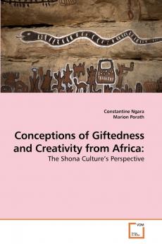 Conceptions of Giftedness and Creativity             from Africa