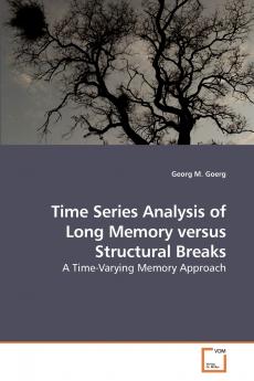 Time Series Analysis of Long Memory             versus Structural Breaks