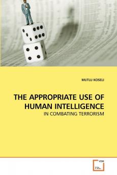 THE APPROPRIATE USE OF HUMAN INTELLIGENCE