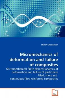 Micromechanics of deformation and failure of composites