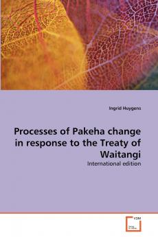 Processes of Pakeha change in response to the Treaty of Waitangi