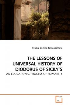 THE LESSONS OF UNIVERSAL HISTORY OF DIODORUS OF SICILY'S