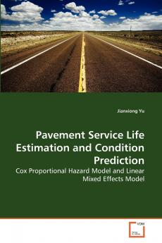 Pavement Service Life Estimation and Condition Prediction
