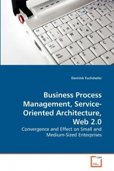 Business Process Management Service-Oriented Architecture Web 2.0