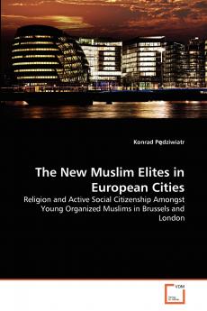 The New Muslim Elites in European Cities