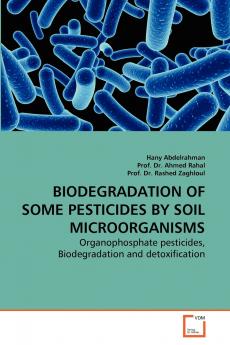 BIODEGRADATION OF SOME PESTICIDES BY SOIL MICROORGANISMS
