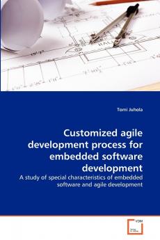 Customized agile development process for embedded software development
