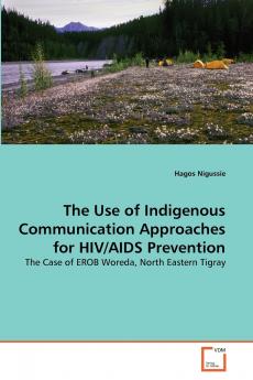 The Use of Indigenous Communication Approaches for HIV/AIDS Prevention