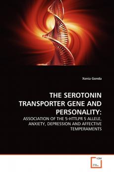 THE SEROTONIN TRANSPORTER GENE AND PERSONALITY