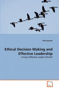 Ethical Decision Making and Effective Leadership