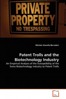 Patent Trolls and the Biotechnology Industry