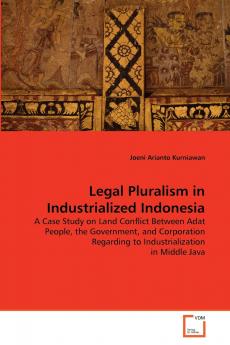 Legal Pluralism in Industrialized Indonesia